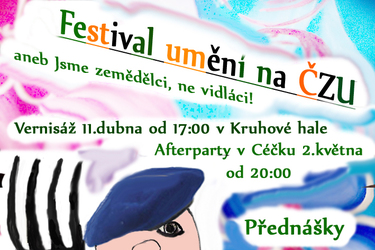 Festival Umění na ČZU... aneb Jsme zemědělci, ne vidláci!